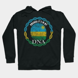 Rwanda Its In My DNA - Gift for Rwandan From Rwanda Hoodie